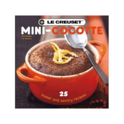 Le Creuset Mini Cocotte Cookbook